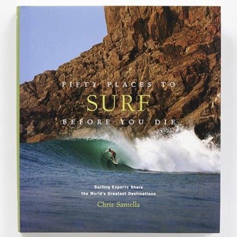 Fifty Places To Surf Before You Die - REBEL FIN CO.