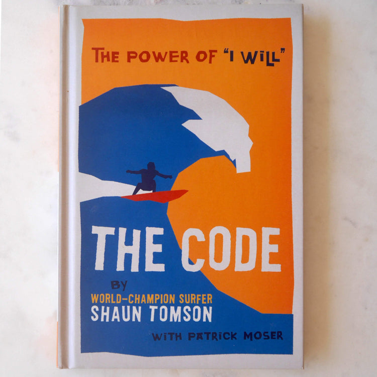 THE POWER OF "I WILL" - THE CODE BY SHAUN TOMSON - REBEL FIN CO.