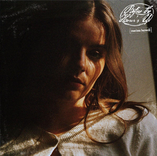 Marissa Burwell "Before the Hour’s Up"  - Vinyl - REBEL FIN CO.