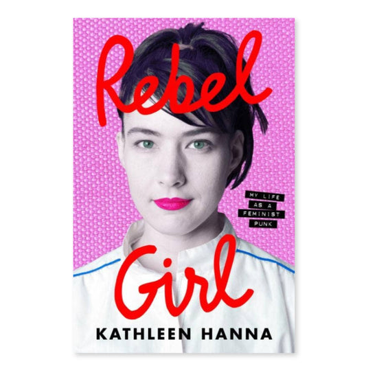 REBEL GIRL - My Life as a Feminist Punk