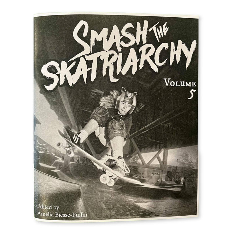 SMASH THE SKATRIARCHY #5 - Zine