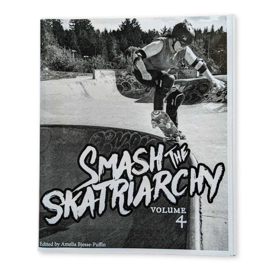 SMASH THE SKATRIARCHY #4- Zine