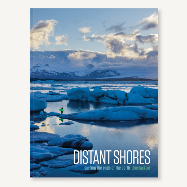 Distant Shores: Surfing the Ends of the Earth - REBEL FIN CO.