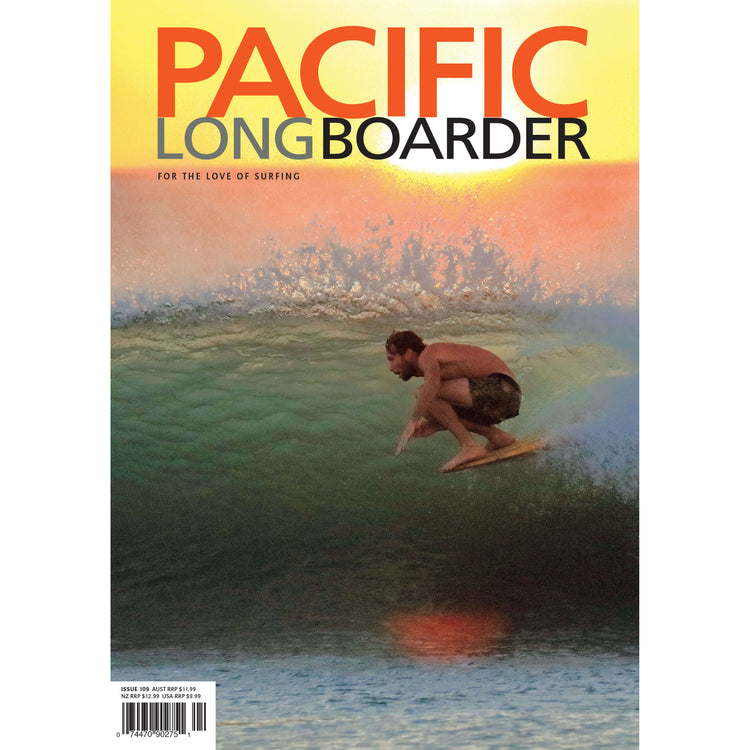 PACIFIC LONGBOARDER MAGAZINE #109 - REBEL FIN CO.