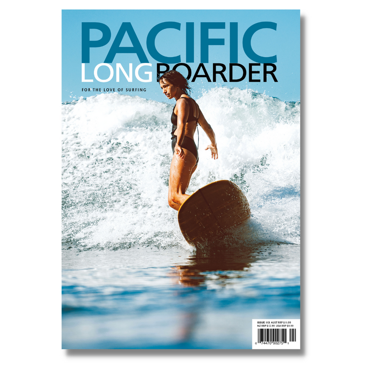 PACIFIC LONGBOARDER MAGAZINE #113 - REBEL FIN CO.